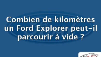 Combien de kilomètres un Ford Explorer peut-il parcourir à vide ?